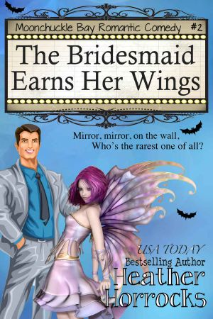 [Moonchuckle Bay 02] • The Bridesmaid Earns Her Wings